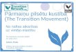 Pārmaiņu pilsētu kustība ( The Transition Movement )