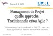 Management de Projet quelle approche : Traditionnelle et/ou Agile ?