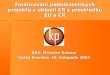 Financování podnikatelských projektů v oblasti CR z prostředků EU a ČR