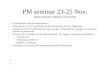 PM seminar 23-25 Nov. Søren Hansen Aalborg Universitet