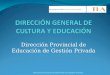 DIRECCIÓN GENERAL DE CULTURA Y EDUCACIÓN