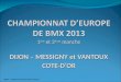 CHAMPIONNAT D’EUROPE DE BMX 2013