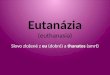 Eutanázia (euthanasia )