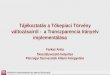 Tájékoztatás a Tőkepiaci Törvény változásairól -  a Transzparencia Irányelv implementálása