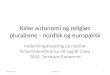 Kirke autonomi og religiøs pluralisme - nordisk og europæisk