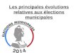 Les principales évolutions relatives aux élections municipales