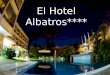 El Hotel Albatros****