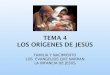 Tema 4 LOS ORÍGENES DE JESÚS