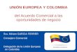 Sra.  Miriam GARCIA FERRER Consejero Comercial Delegación de la Unión Europea   en Colombia