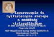 A laparoscopia és hysteroscopia szerepe a meddőség kivizsgálásában