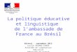 La politique éducative et linguistique  de l’ambassade de France au Brésil