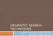 heuristic Search Techniques