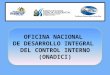OFICINA NACIONAL  DE DESARROLLO INTEGRAL  DEL CONTROL INTERNO (ONADICI)