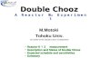 Double Chooz  Ａ　Ｒｅａｃｔｏｒ　 θ 13 　Ｅｘｐｅｒｉｍｅｎｔ