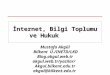 Mustafa Akgül  Bilkent  Ü./INETD/LKD Blog.akgul.web.tr akgul.web.tr/yazilar