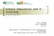 School Education and E-learning 學校教育與電子學習