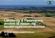 Landbrug & Fødevarers ønsker til Natur- og landbrugskommissionen v/ Formand Niels Jørgen Pedersen