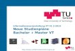 Informationsveranstaltung VT 21.3.2012 Neue Studienpläne  Bachelor + Master VT