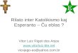 Rilato inter Katolikismo kaj Esperanto – Ĉu eblas ?