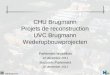 CHU Brugmann Projets de reconstruction UVC Brugmann Wederopbouwprojecten