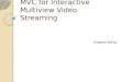 MVC for Interactive  Multiview  Video Streaming
