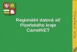 Regionální datová síť Plzeňského kraje CamelNET