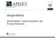 Argentina Actividad: Intercambio de Experiencias