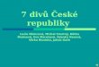 7 divů České republiky