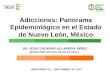Adicciones: Panorama Epidemiológico en el Estado de Nuevo León, México