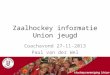 Zaalhockey informatie Union jeugd