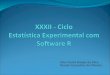 XXXII - Ciclo Estatística Experimental com  Software R