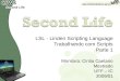 LSL - Linden Scripting Language Trabalhando com Scripts Parte 1 Monitora: Cintia Caetano Mestrado