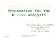 Preparation for the K +  p + nn  Analysis