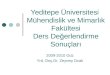 Yeditepe Üniversitesi  Mühendislik ve Mimarlık Fakültesi Ders Değerlendirme Sonuçları