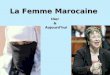 La Femme Marocaine  Hier & Aujourd’hui