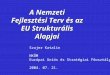 A Nemzeti Fejlesztési Terv és az EU Strukturális Alapjai