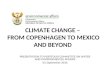 CLIMATE CHANGE – FROM COPENHAGEN TO MEXICO AND BEYOND