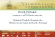 Brasil-Portugal 200 anos Chegada de D. João VI ao Brasil (1808-2008)