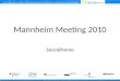 Mannheim Meeting 2010