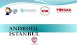 ANDROİD İSTANBUL