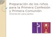 Preparación  de los  niños para  la  Primera Confesión  y  Primera Comunión