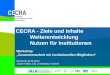 CECRA - Ziele und Inhalte   Weiterentwicklung   Nutzen  für  Institutionen