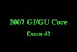2007 GI/GU Core