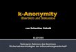 k-Anonymity Überblick  und  Diskussion
