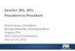 Session  301, 601:  President  to President Anne Carson, President
