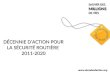 DÉCENNIE D'ACTION POUR LA SÉCURITÉ ROUTIÈRE  2011-2020