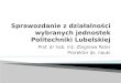 Sprawozdanie z działalności wybranych jednostek Politechniki Lubelskiej
