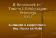 Il-Ben ċ mark ta’  Tmiem l-Edukazzjoni Primarja 201 2