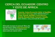 CERCA DEL ECUADOR: CENTRO           Y ESTE DE ÁFRICA