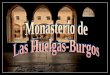 Monasterio de  Las Huelgas-Burgos